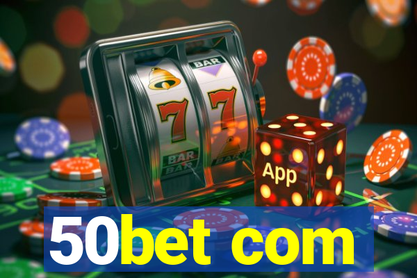 50bet com